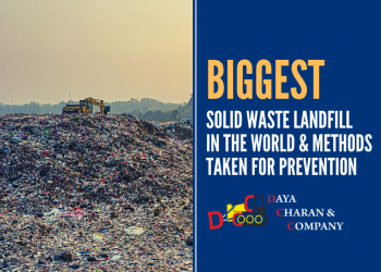 Biggest Solid Waste Landfill in the World & Methods Taken for Prevention, MSW landfill, Municipal Solid waste management, waste management, Waste management company, Solid Waste Management, Landfill Management India